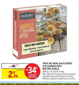 Intermarché BISTRO EMILE Trio de mini saucisses x15 surgelées offre