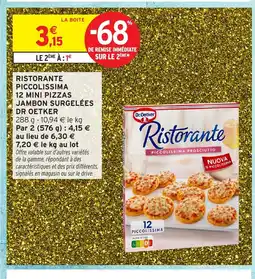 Intermarché DR OETKER Ristorante piccolissima 12 mini pizzas jambon surgelées offre