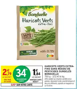 Intermarché BONDUELLE Haricots verts extra- fins sans résidu de pesticides surgelés offre