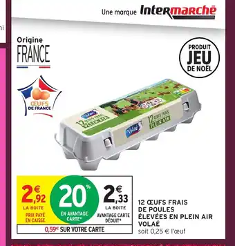 Intermarché VOLAÉ 12 œufs frais de poules élevées en plein air offre
