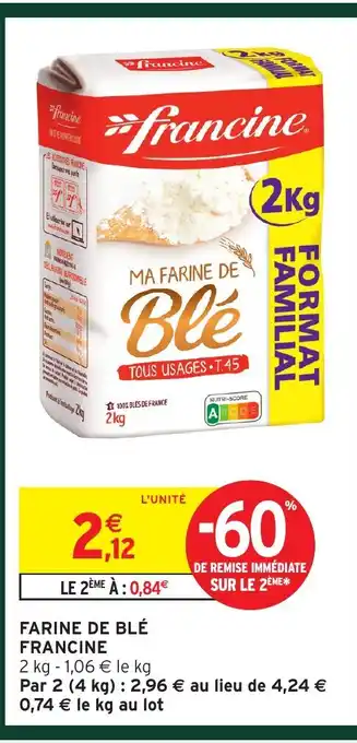 Intermarché FRANCINE Farine de blé offre