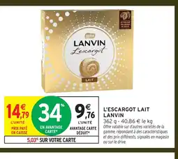 Intermarché LANVIN L'escargot lait offre