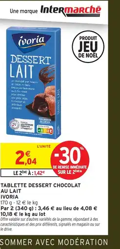 Intermarché IVORIA Tablette dessert chocolat au lait offre