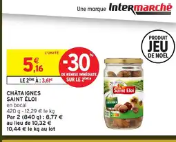 Intermarché SAINT ÉLOI Châtaignes offre