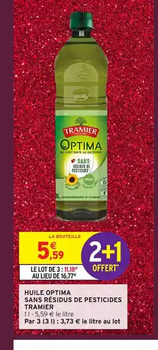 Intermarché TRAMIER Huile optima sans résidus de pesticides offre