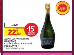 Intermarché NICOLAS FEUILLATTE Aop champagne brut millésimé cuvée spéciale offre