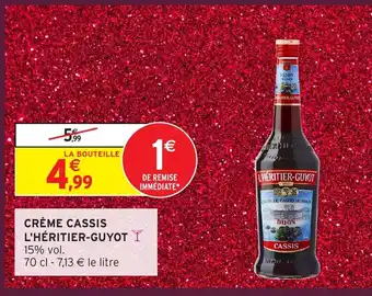 Intermarché L'HÉRITIER-GUYOT Crème cassis offre