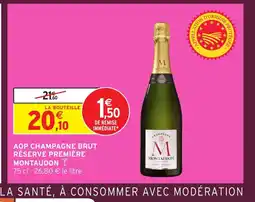 Intermarché MONTAUDON Aop champagne brut réserve première offre