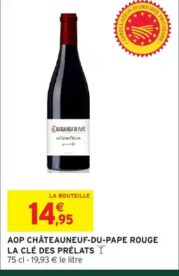 Intermarché LA CLÉ DES PRÉLATS Aop châteauneuf-du-pape rouge offre