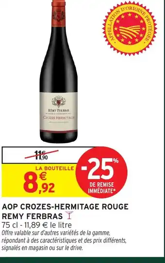 Intermarché REMY FERBRAS Aop crozes-hermitage rouge offre