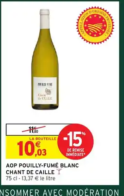 Intermarché Aop pouilly-fumé blanc chant de caille offre
