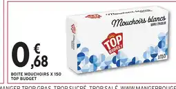 Intermarché TOP BUDGET Boite mouchoirs x 150 offre