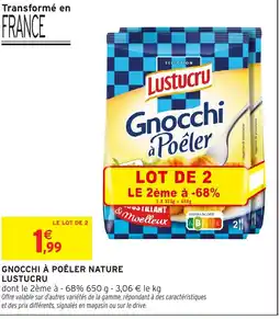 Intermarché LUSTUCRU Gnocchi à poêler nature offre