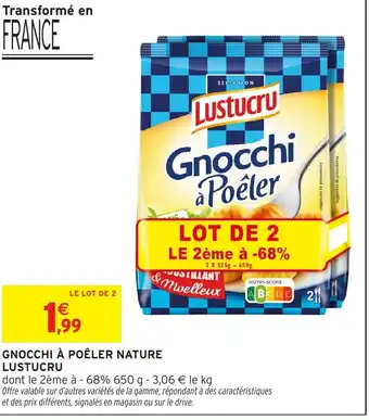 Intermarché LUSTUCRU Gnocchi à poêler nature offre