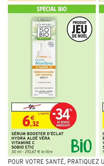 Intermarché SOBIO ETIC Sérum booster d'éclat hydra aloé véra vitamine c offre
