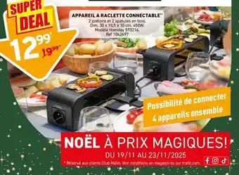 Trafic Appareil a raclette connectable offre