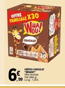 E.Leclerc WHAOU! Crêpes chocolat offre
