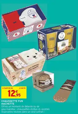 Intermarché Chaussette fun hachette offre