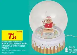 Intermarché Boule décorative noël musicale effet neige feeric offre