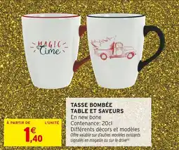 Intermarché Tasse bombée table et saveurs offre