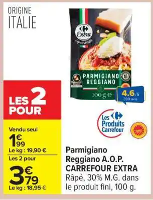 Carrefour Parmigiano Reggiano A.O.P CARREFOUR EXTRA offre
