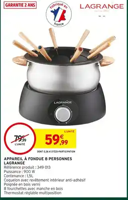 Intermarché Lagrange appareil à fondue 8 personnes offre