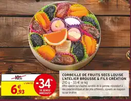 Intermarché L'atelier brousse & fils création corbeille de fruits secs louise offre