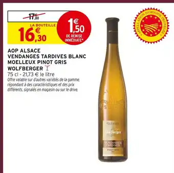 Intermarché Wolfberger aop alsace vendanges tardives blanc moelleux pinot gris offre