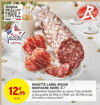 Intermarché Montagne noire rosette label rouge offre
