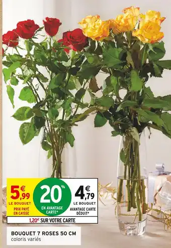 Intermarché Bouquet 7 roses 50 cm offre