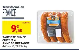 Intermarché Anne de bretagne saucisse fumée cuite x 4 offre