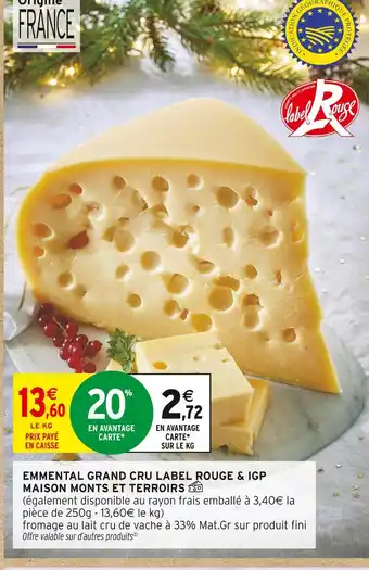 Intermarché Maison monts et terroirs emmental grand cru label rouge & igp offre