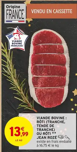 Intermarché Jean rozé viande bovine : rôti (tranche, tende de tranche) offre