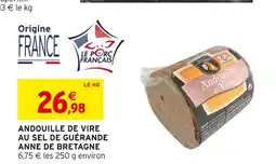 Intermarché Anne de bretagne andouille de vire au sel de guérande offre