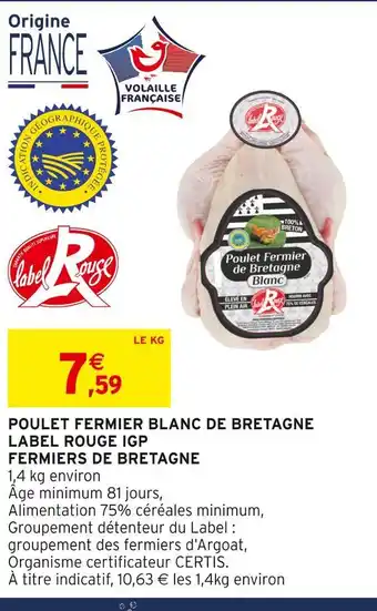 Intermarché Fermiers de bretagne poulet fermier blanc de bretagne label rouge igp offre
