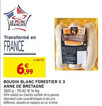 Intermarché Anne de bretagne boudin blanc forestier x 3 offre