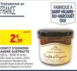 Intermarché André guépratte confit d'oignons offre