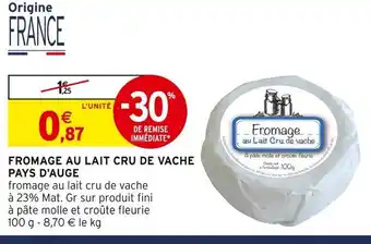 Intermarché Fromage au lait cru de vache pays d’auge offre