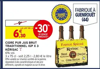 Intermarché Kérisac cidre pur jus brut traditionnel igp x3 offre