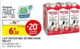 Intermarché Agrilait lait entier bbc de bretagne orlait offre