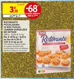 Intermarché Dr. dr oetker ristorante piccolissima 12 mini pizzas jambon surgelées offre