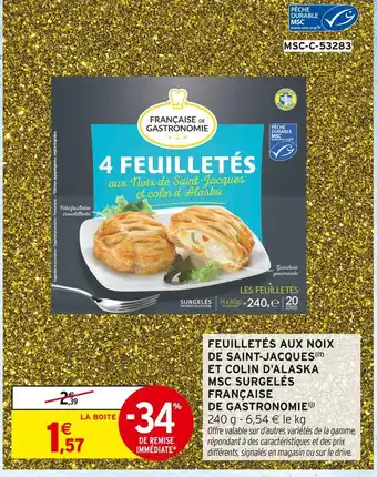 Intermarché Française de gastronomie feuilletés aux noix de saint-jacques et colin d'alaska offre