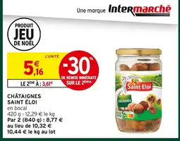 Intermarché Saint éloi châtaignes en bocal offre