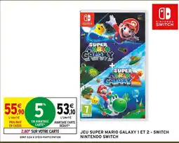Intermarché Nintendo switch jeu super mario galaxy 1 et 2 - switch offre