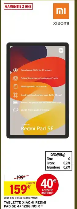 Intermarché Xiaomi tablette xiaomi redmi pad se 4+ 128g noir offre
