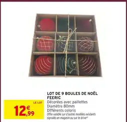 Intermarché Feeric lot de 9 boules de noël offre