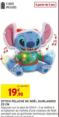 Intermarché Stitch peluche de noël guirlandes 23 cm offre