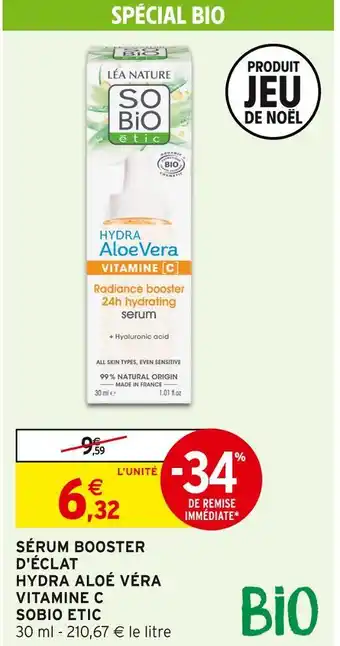 Intermarché So'bio étic sérum booster d'éclat hydra aloe vera vitamine c offre