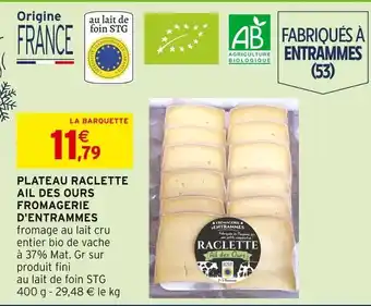 Intermarché Express Fromagerie d'entrammes plateau raclette nature offre
