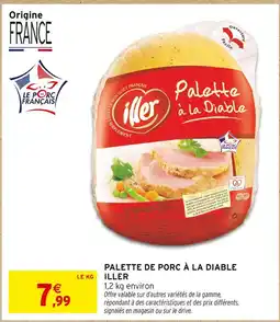 Intermarché Express Iller palette de porc à la diable offre